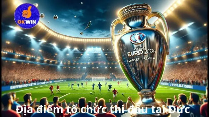 Địa điểm tổ chức thi đấu tại Đức