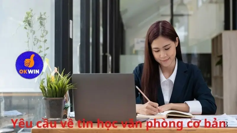 Yêu cầu về tin học văn phòng cơ bản