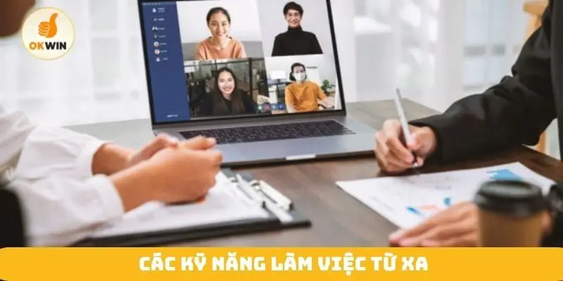 Các kỹ năng làm việc từ xa