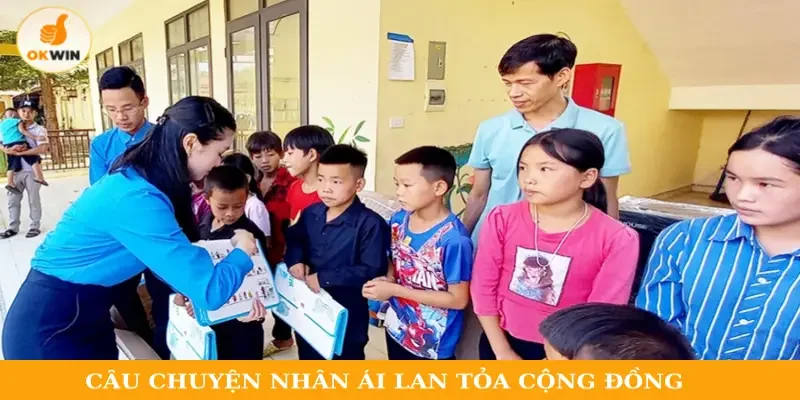 Câu chuyện nhân ái lan tỏa cộng đồng